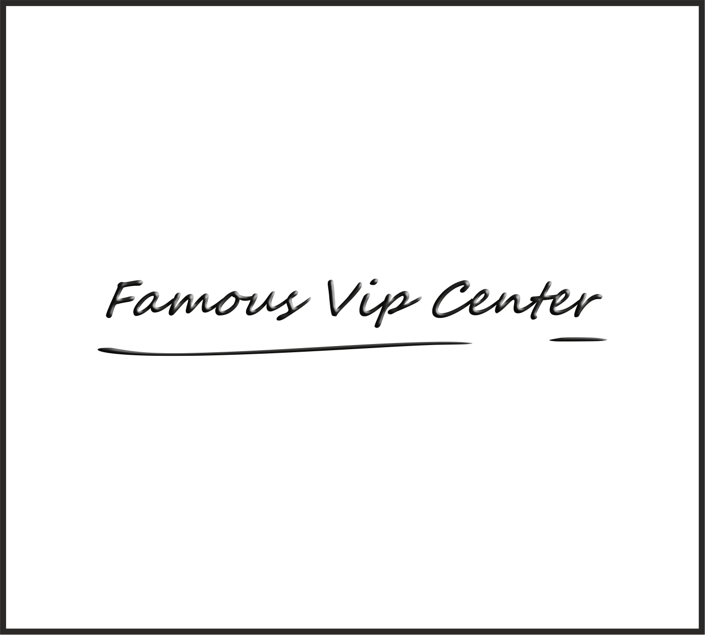 Famous Vip Center