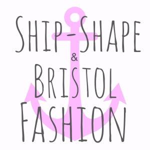 Ship-Shape and Bristol Fashion