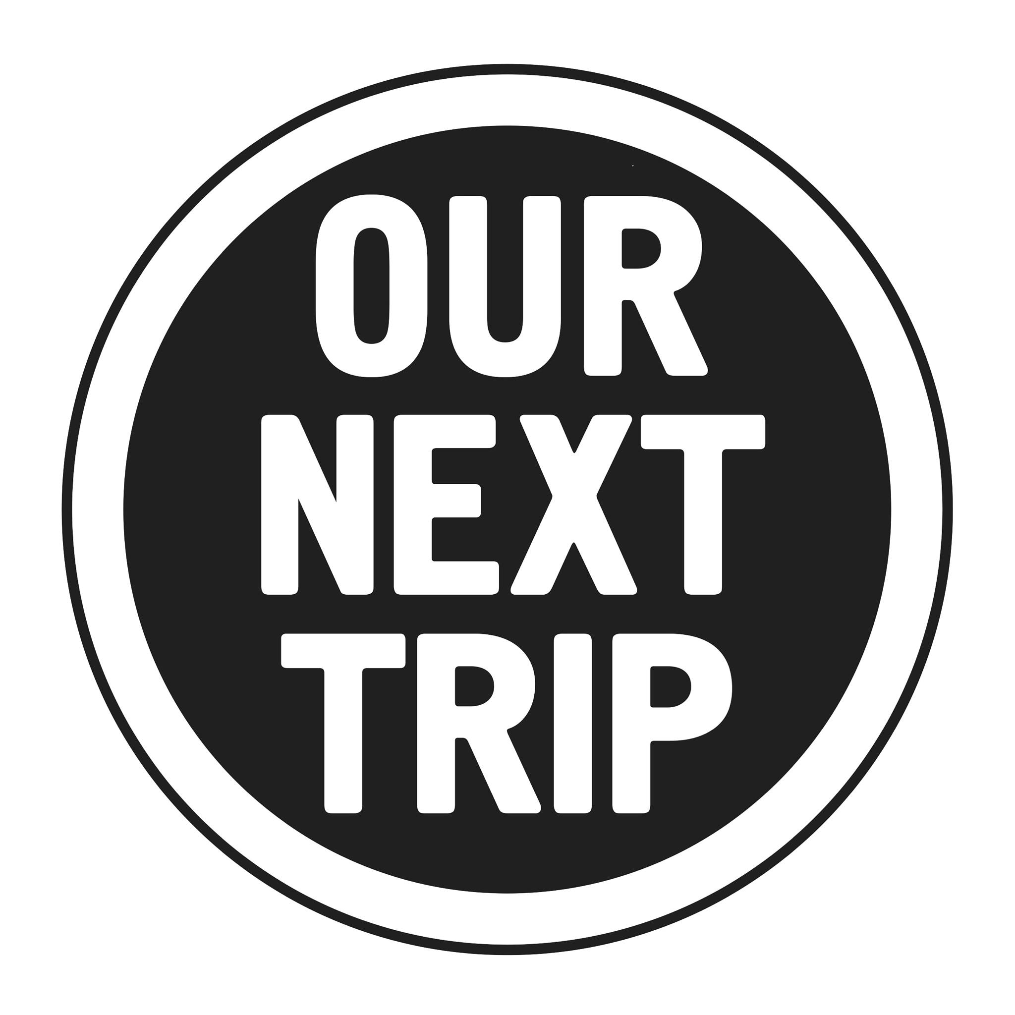 next trip