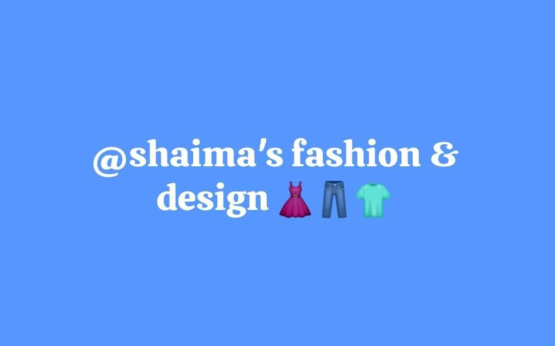 Shaima's fashion & design