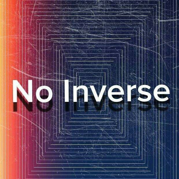 No Inverse