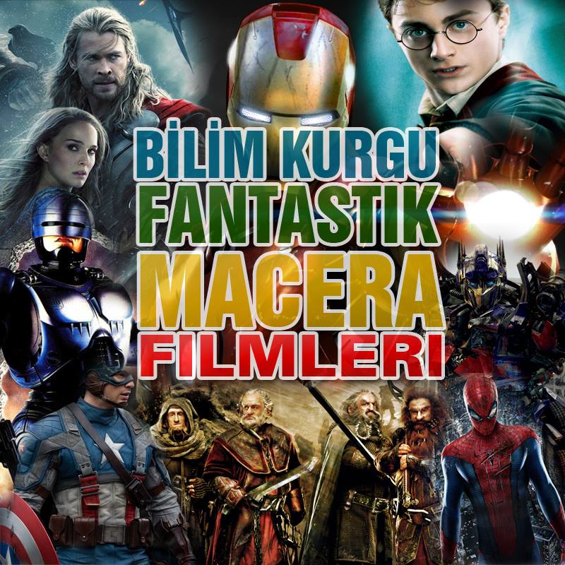 Bilim Kurgu, Fantastik, Macera Filmleri