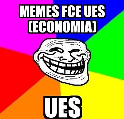Memes FCE Economia UES