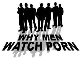 Why men watch porngraphy‎
