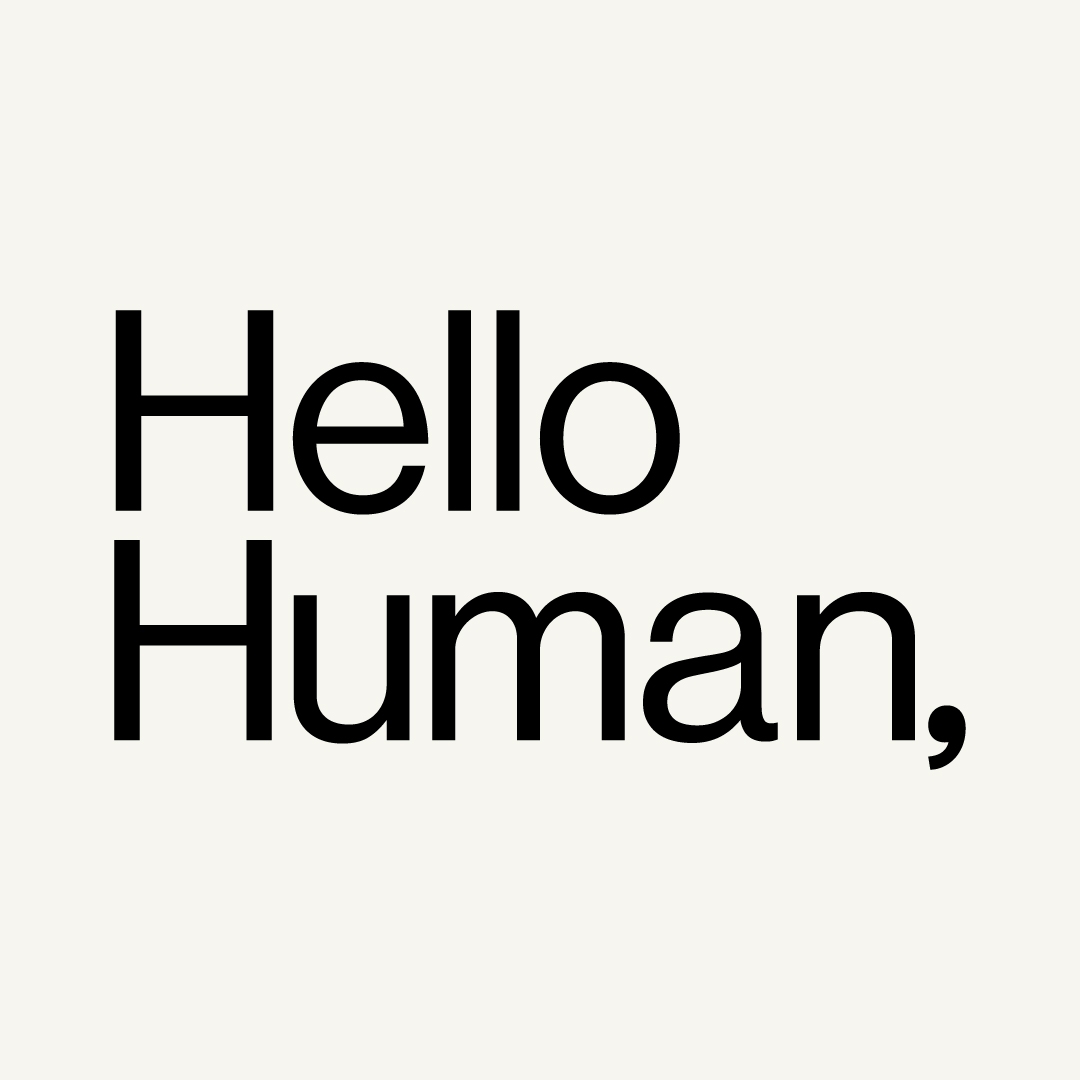 Hello Human, | New York NY