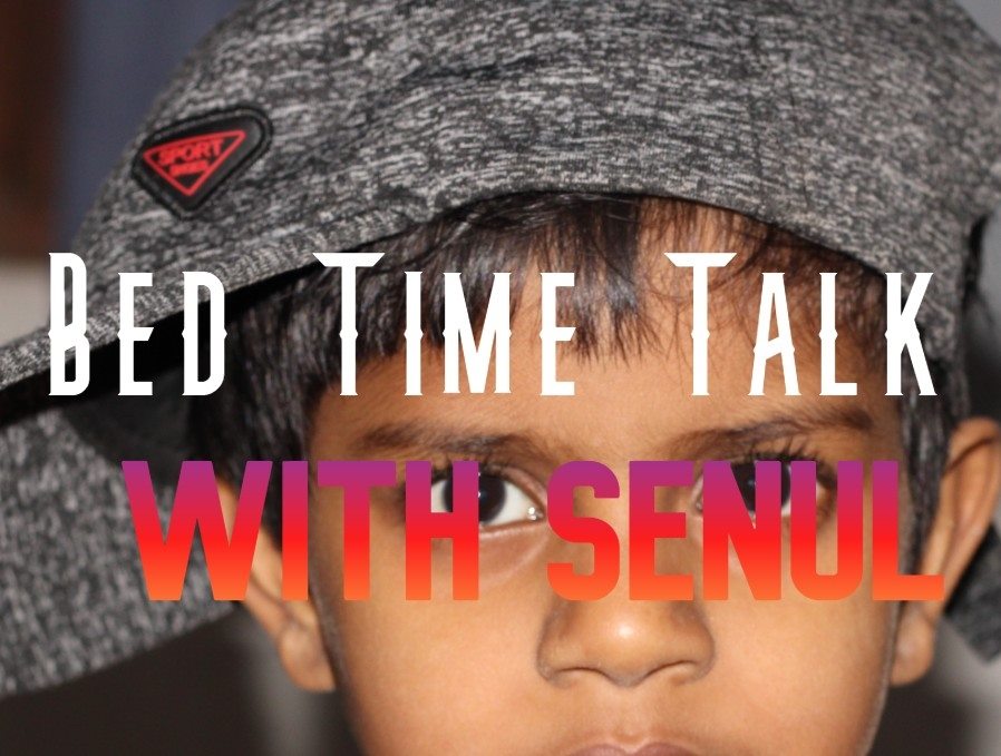 Bed Time Talk With Senul