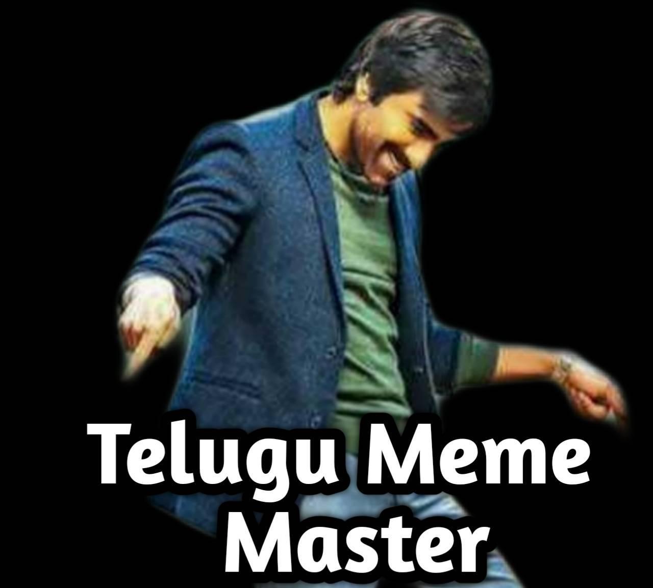 Telugu meme master.