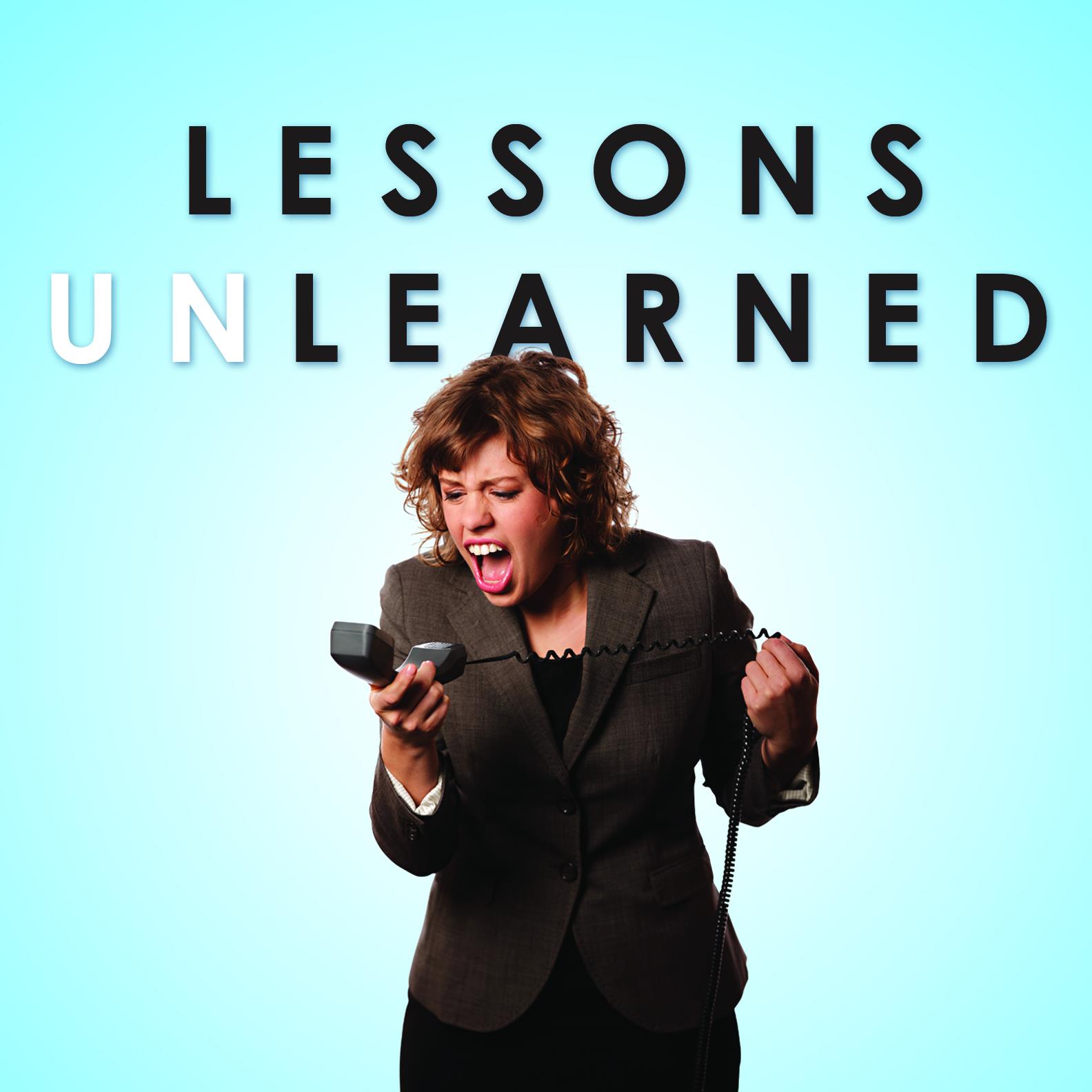 Lessons Unlearned