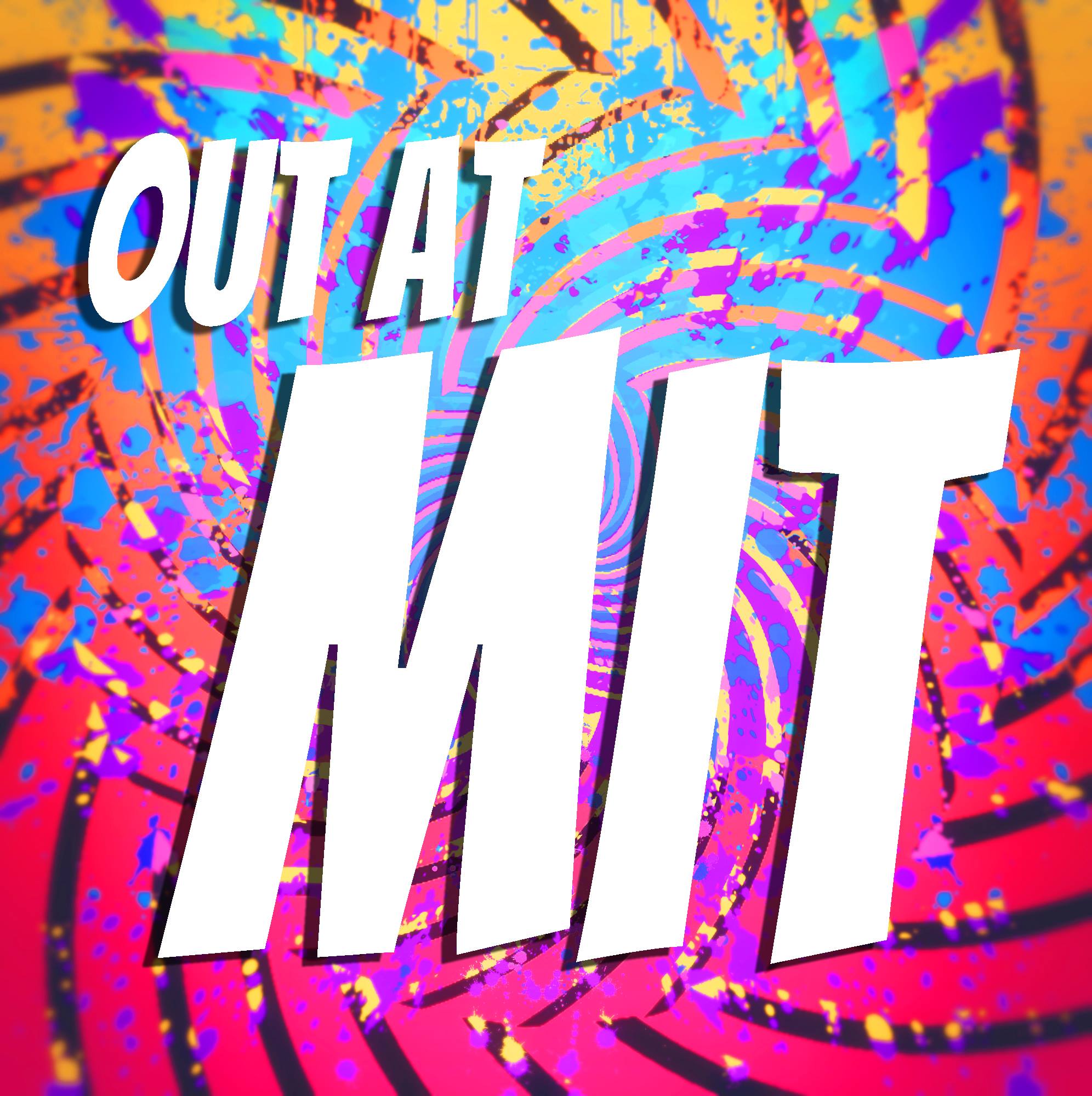 Out at MIT