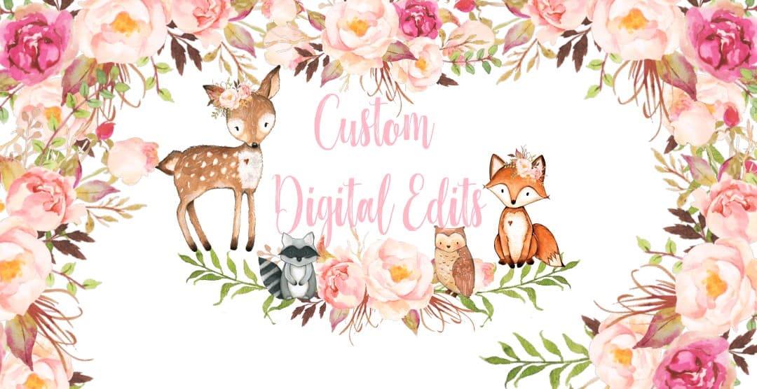 Custom Digital Edits