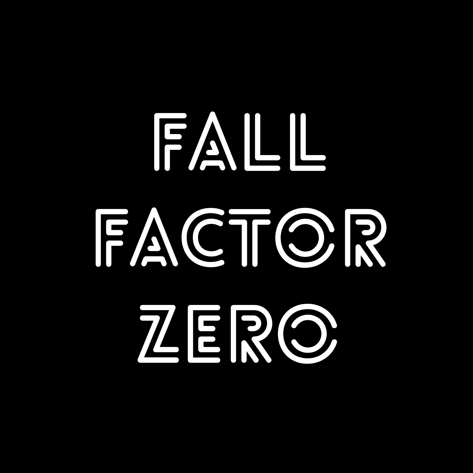 Fall Factor Zero