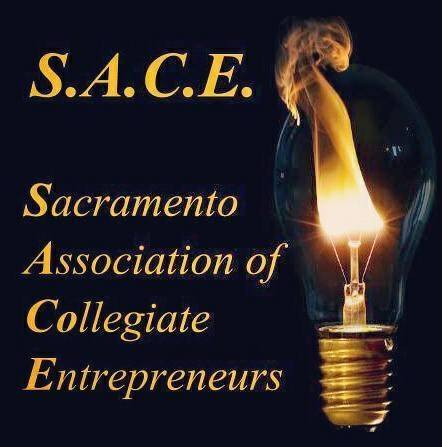 Sacramento Association of Collegiate Entrepreneurs - SACE | Sacramento CA