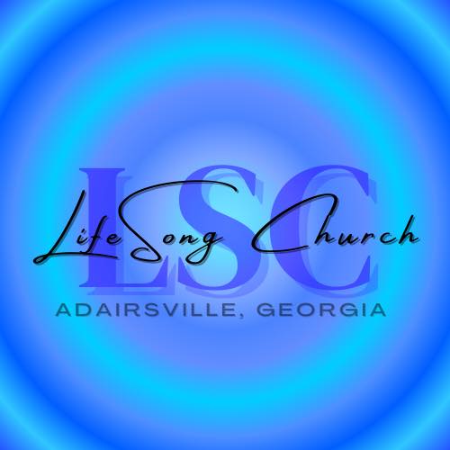 LifeSong Church | Adairsville GA