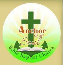 Anchor Of My Soul Bible Baptist Church