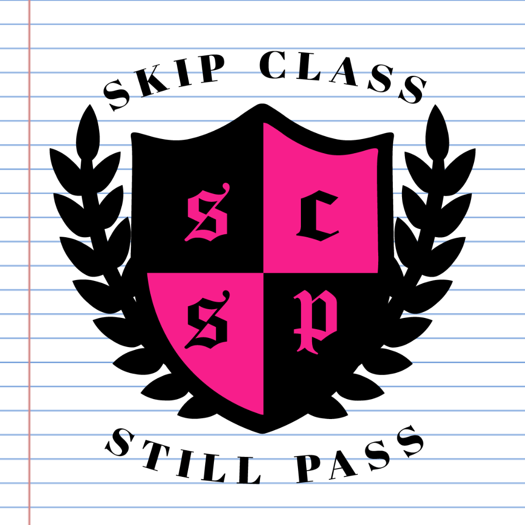 SKIP CLASS STILL PASS