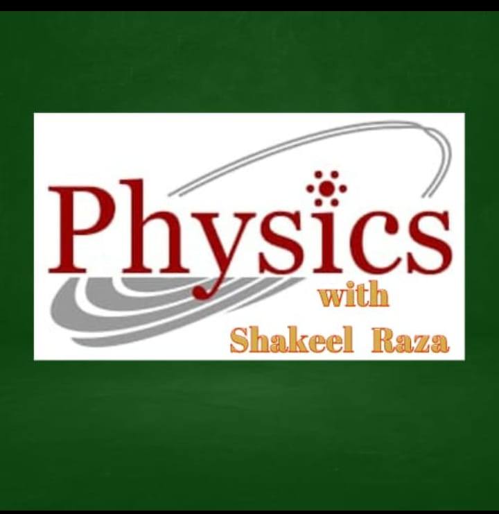 Physics with Shakeel Raza