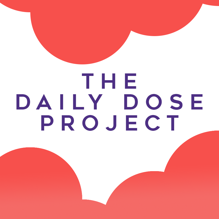 The Daily Dose Project