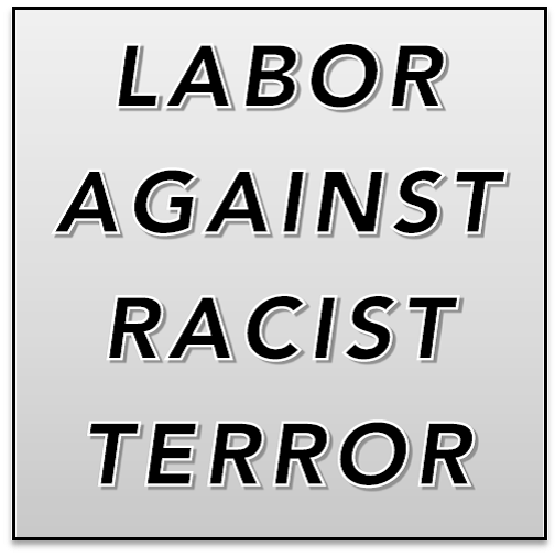 Labor Against Racist Terror