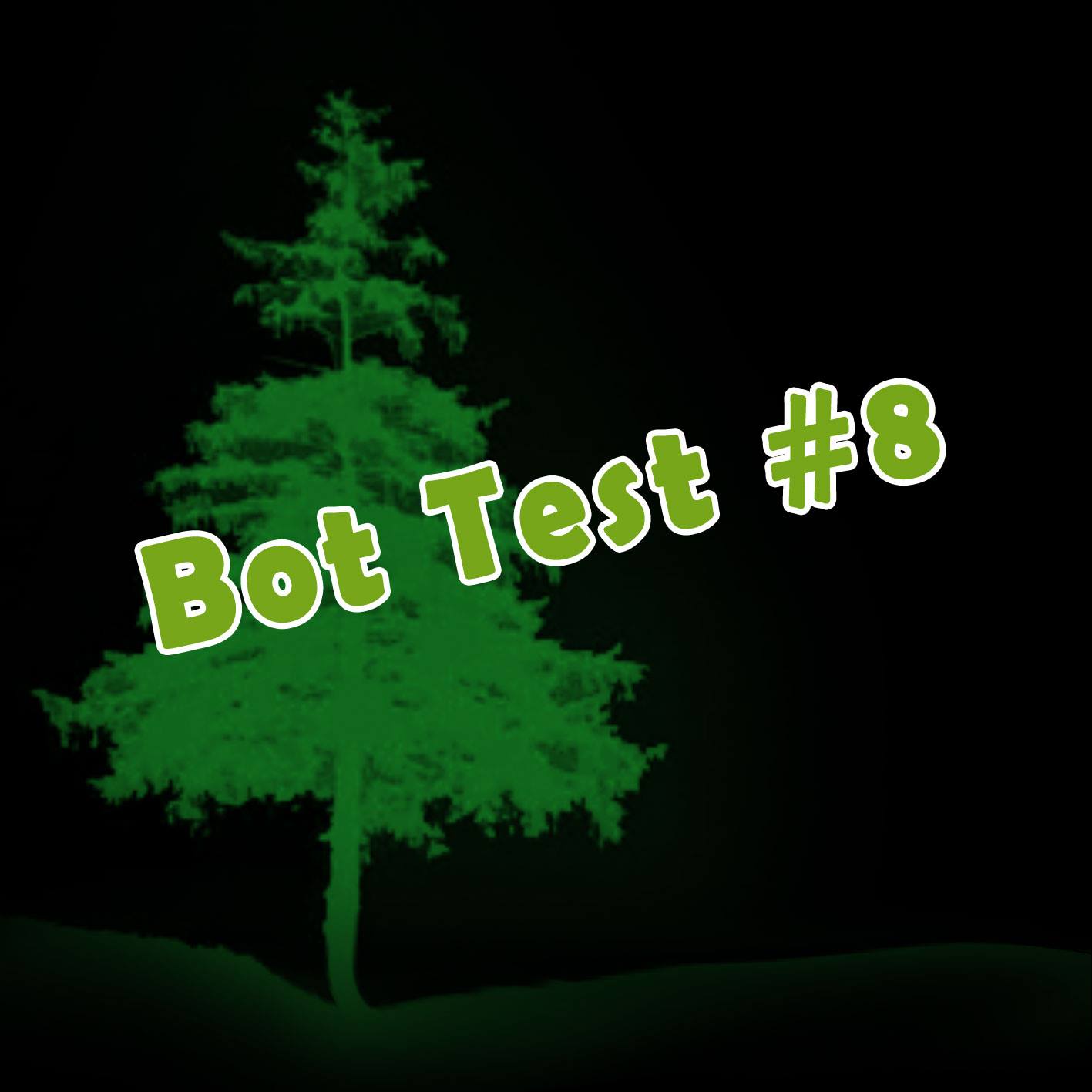 Bot Test #8