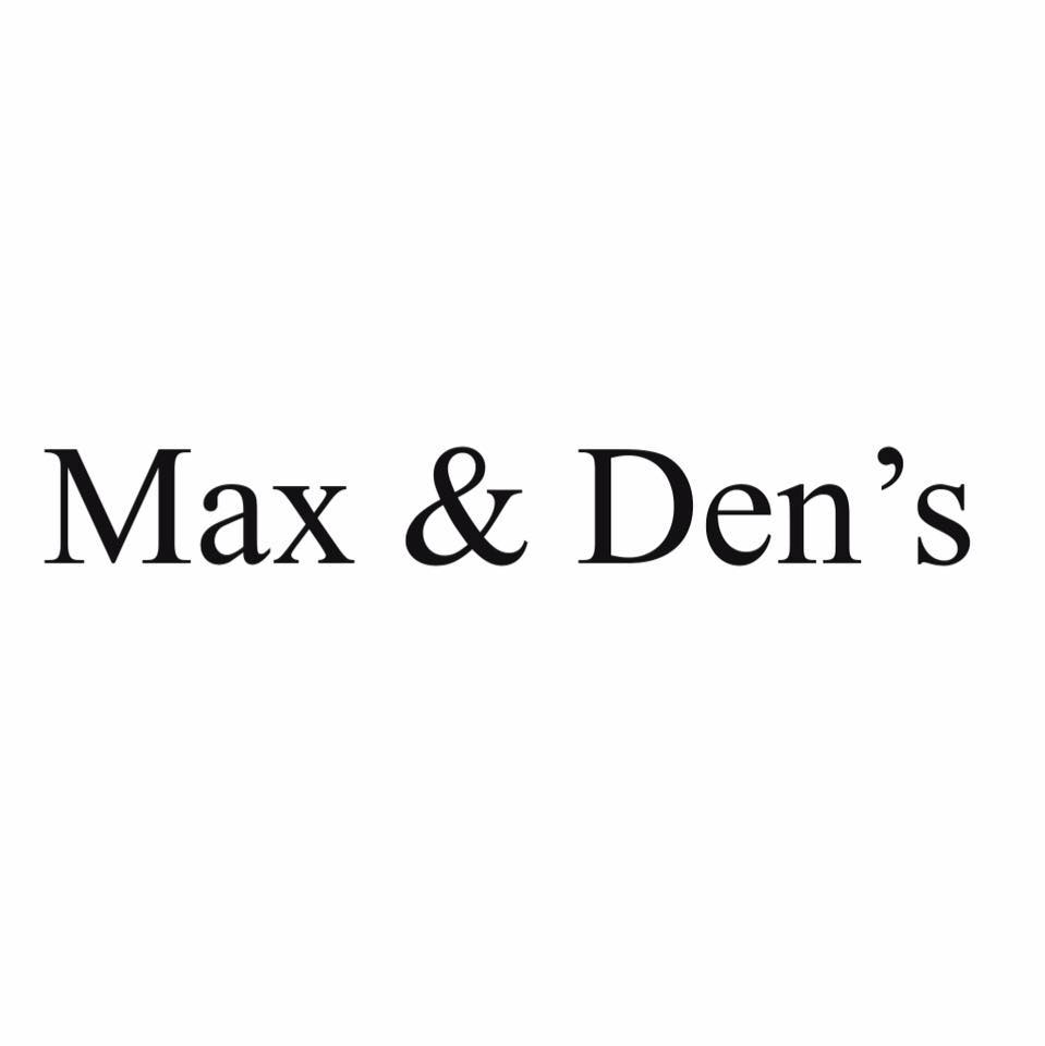 Max & Den's