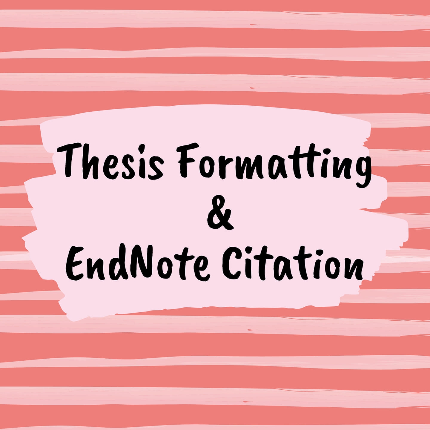 Thesis formatting & EndNote citation