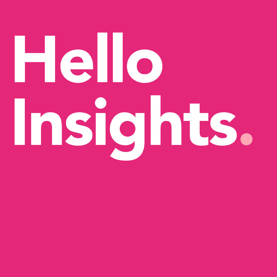 Hello insights.