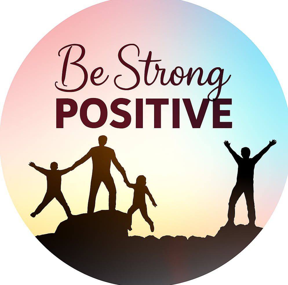 Be Strong & Positive