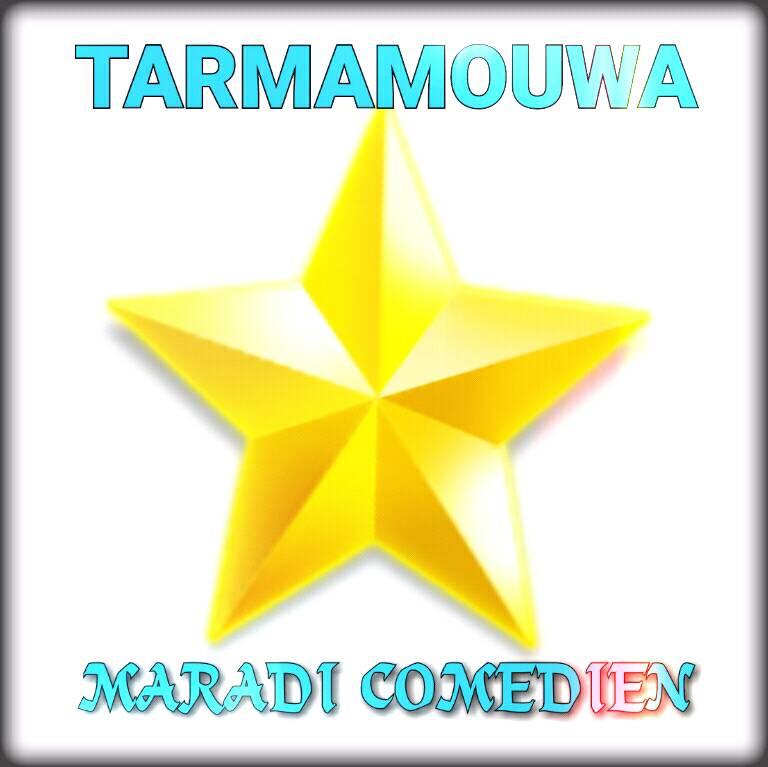 Tarmamouwa Maradi Comedien