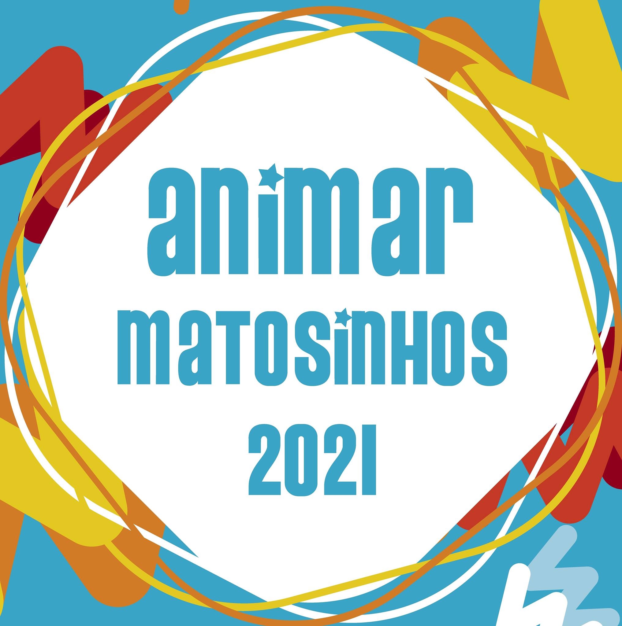 Animar Matosinhos 2021 | Matosinhos