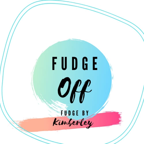 Fudge Off- Fudge by Kimberley