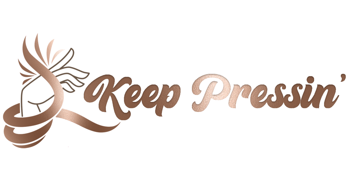 Keep Pressin’