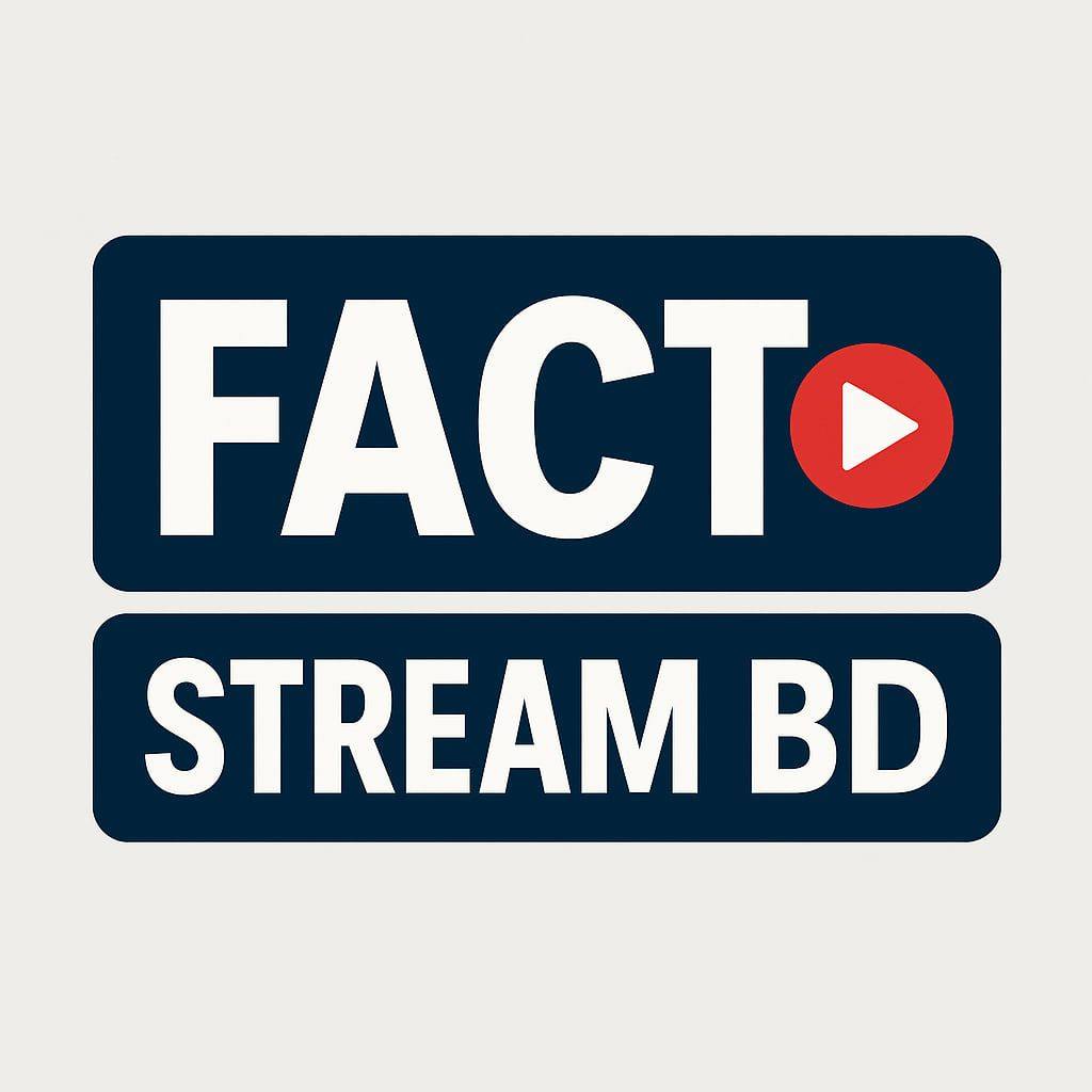 The Fact Stream BD | Chittagong