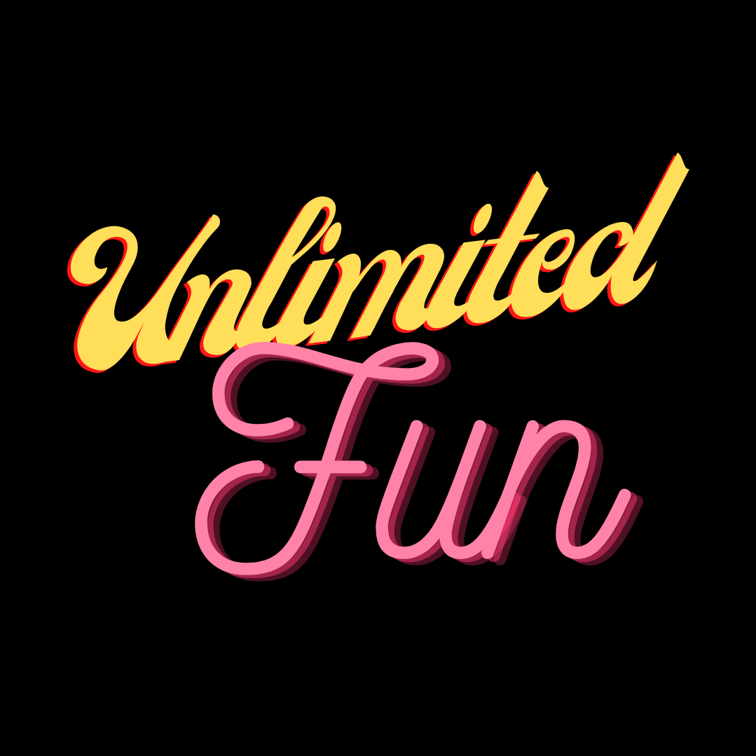 Unlimited Fun