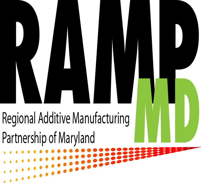 Regional Additive Manufacturing Partnership of Maryland - RAMP MD ...