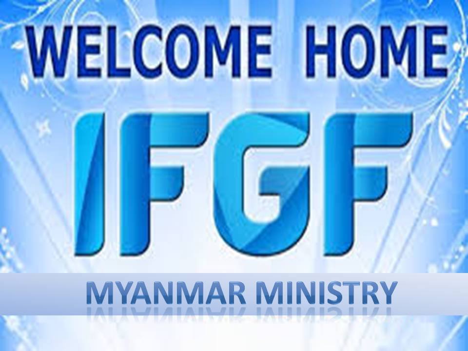 IFGF Myanmar Ministry