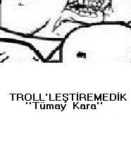Profile for Troll'leştiremediklerimizdenmisiniz ?
