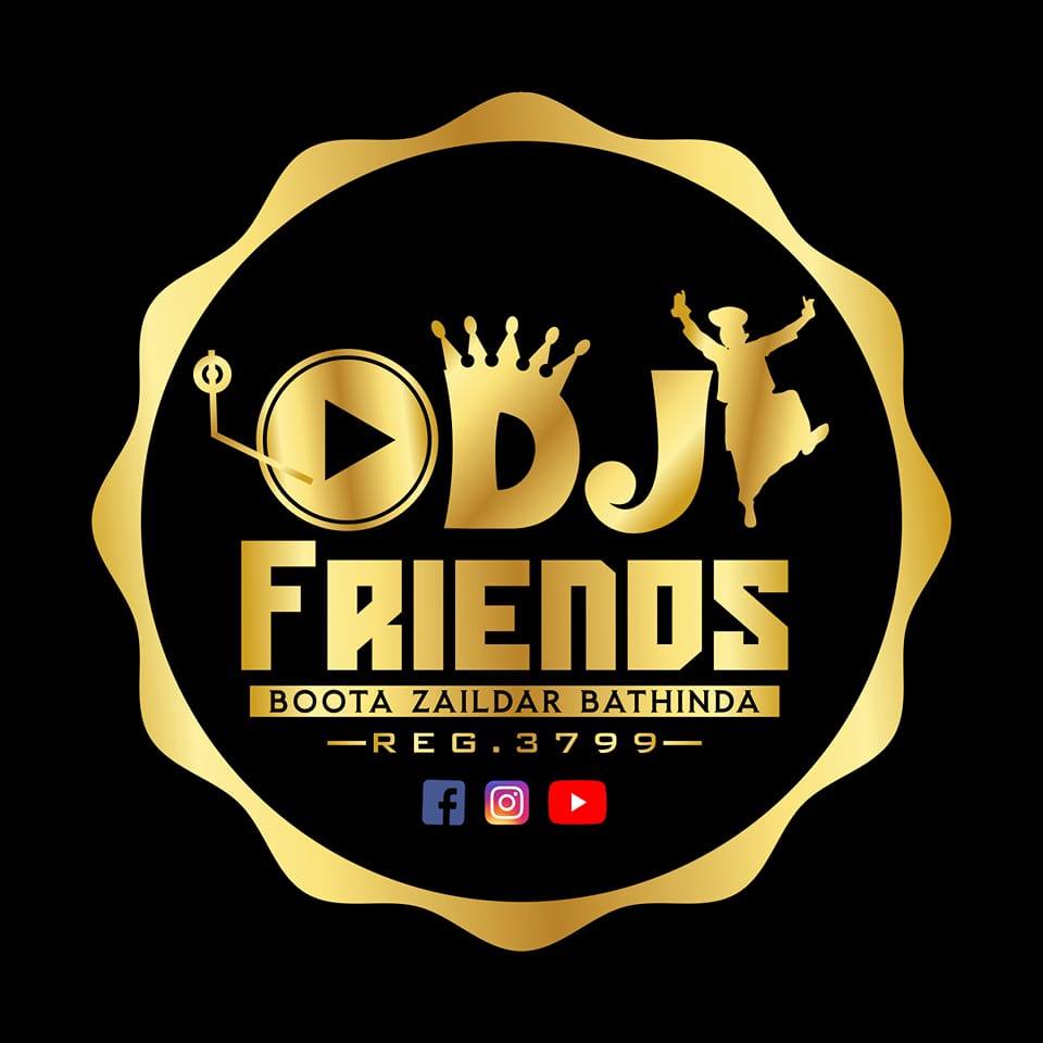 Dj Friends Boota Zaildar Reg.3799 Bathinda