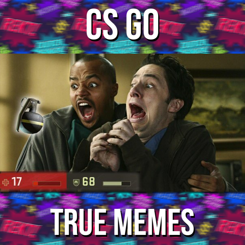 CS GO True Memes - 😦 | Facebook