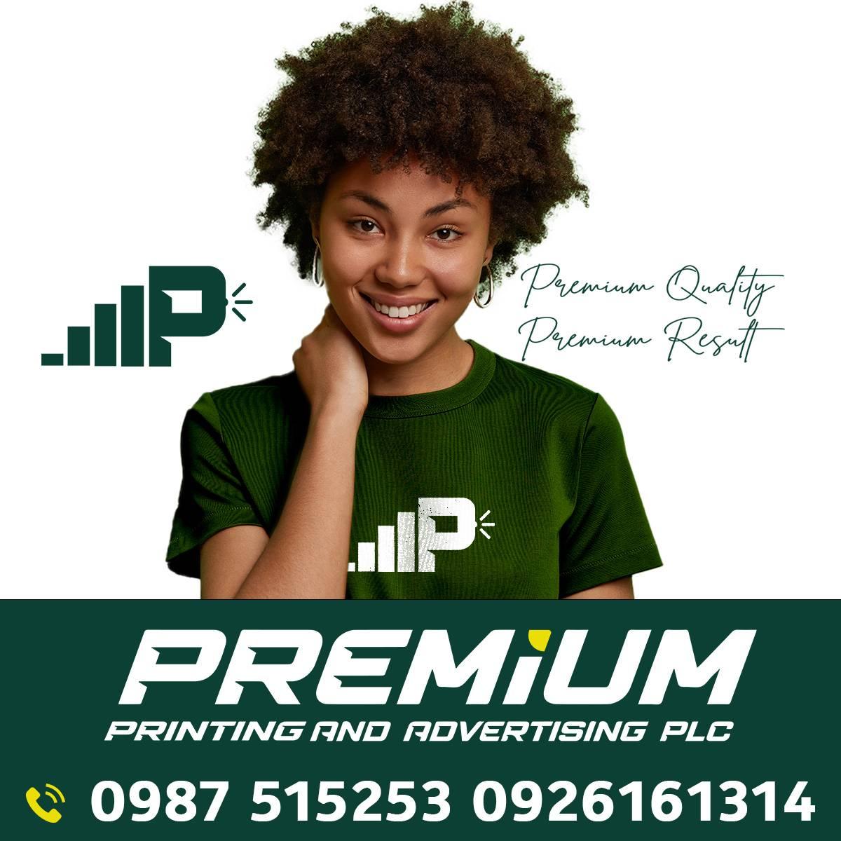 Primium Printing & Advertising PLC ፕሪሚየም ህትመትና ማስታወቂያ | Addis Ababa