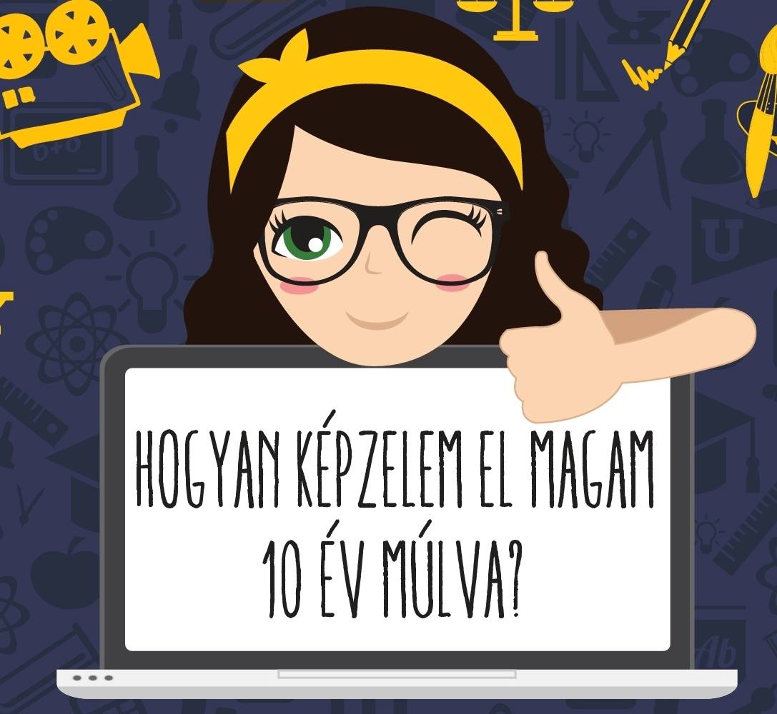 Hogyan képzelem el... - Hogyan képzelem el magam 10 év múlva?