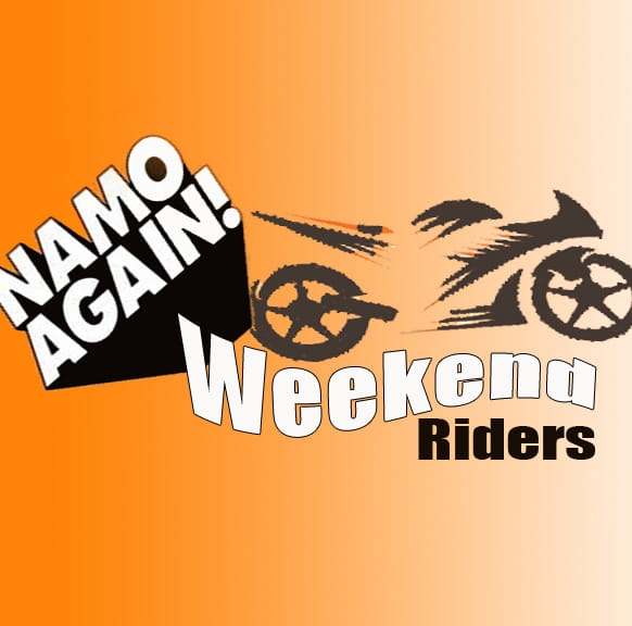 NAMO AGAIN Weekend Riders