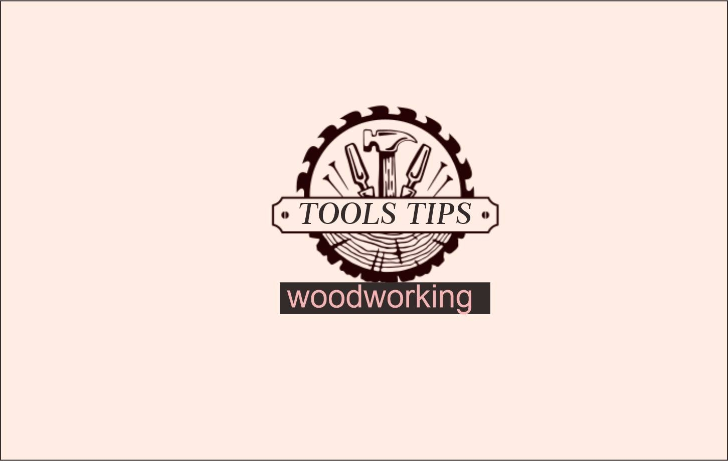 Woodworker tools tips