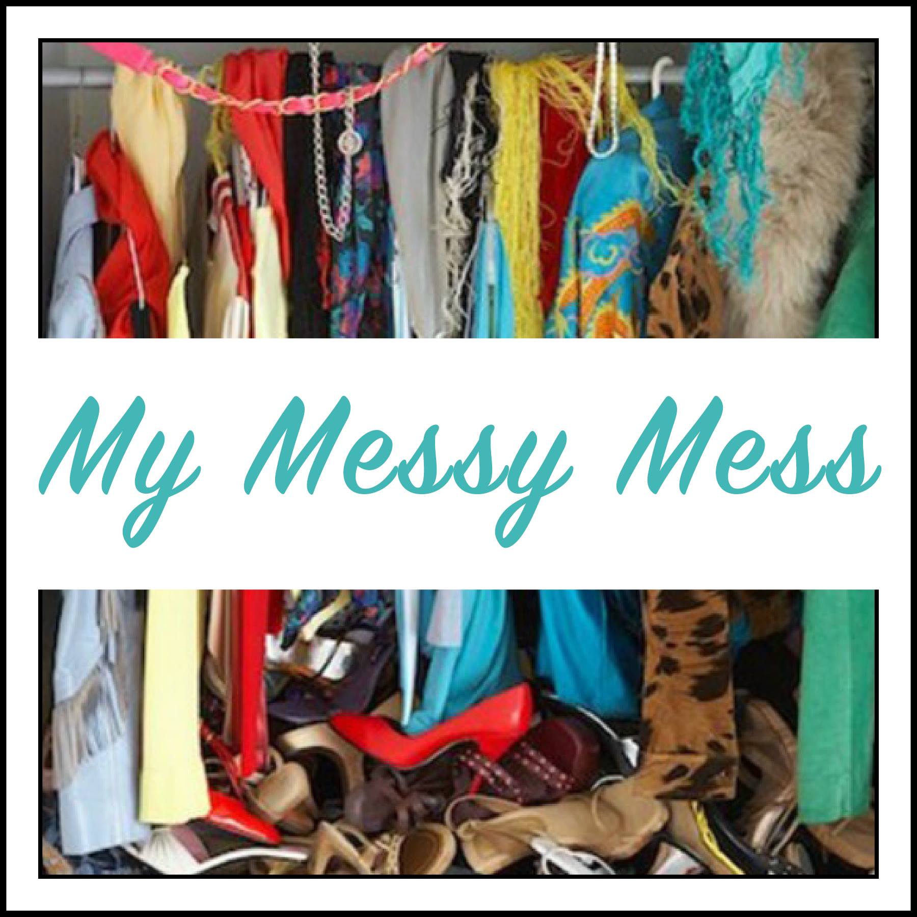 My Messy Mess