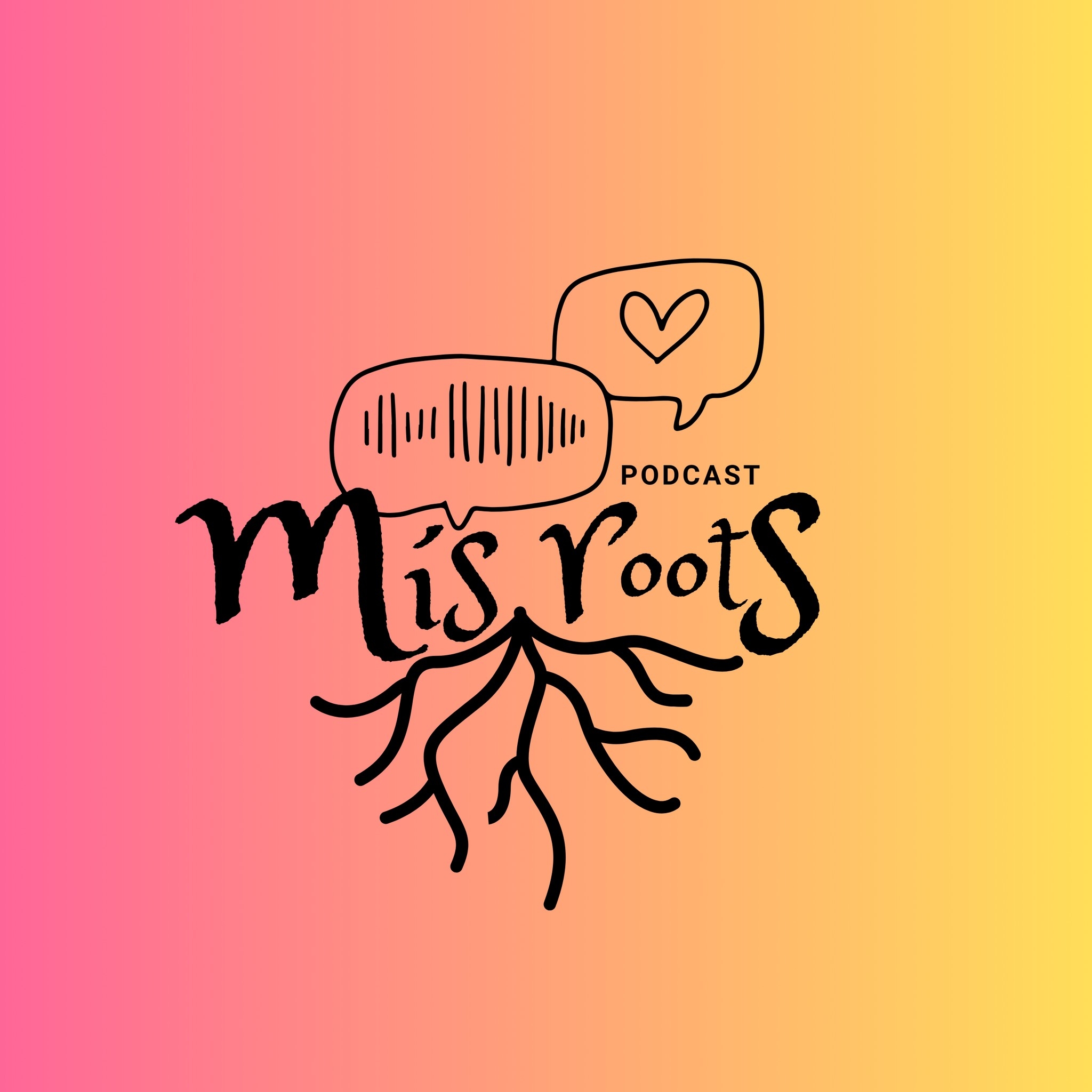 Mís Roots Podcast