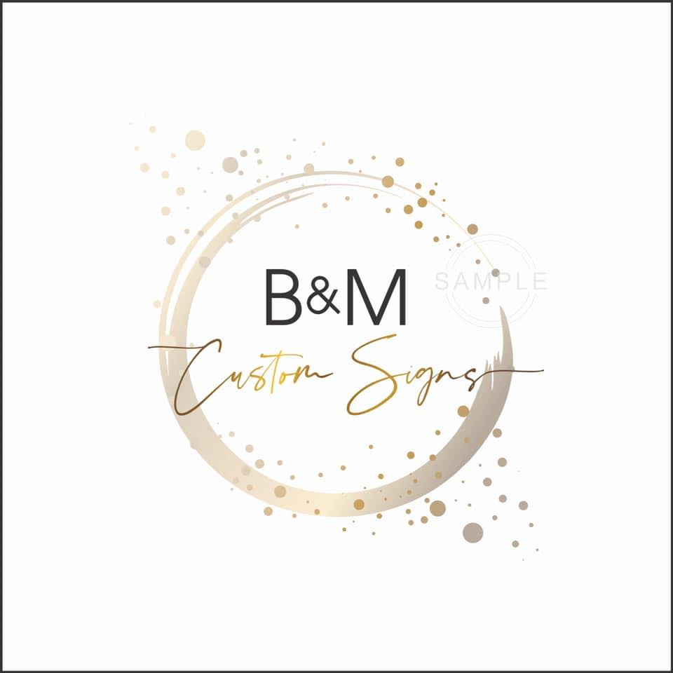 B&M Custom signs & designs