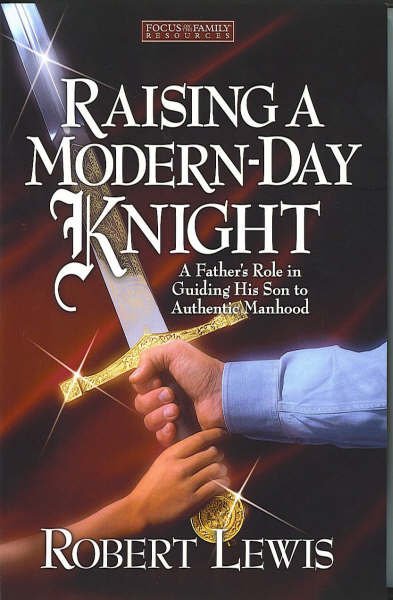Raising a Modern Day Knight by Robert Lewis
