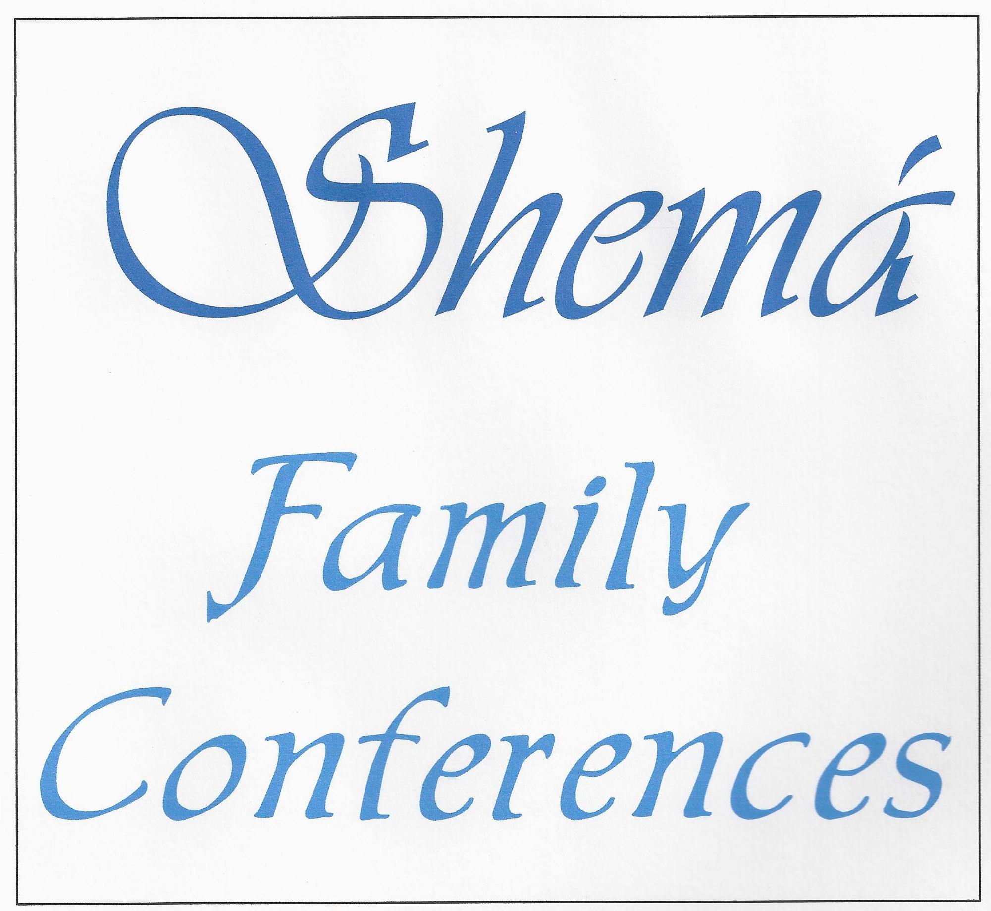 Shema Family Conferences