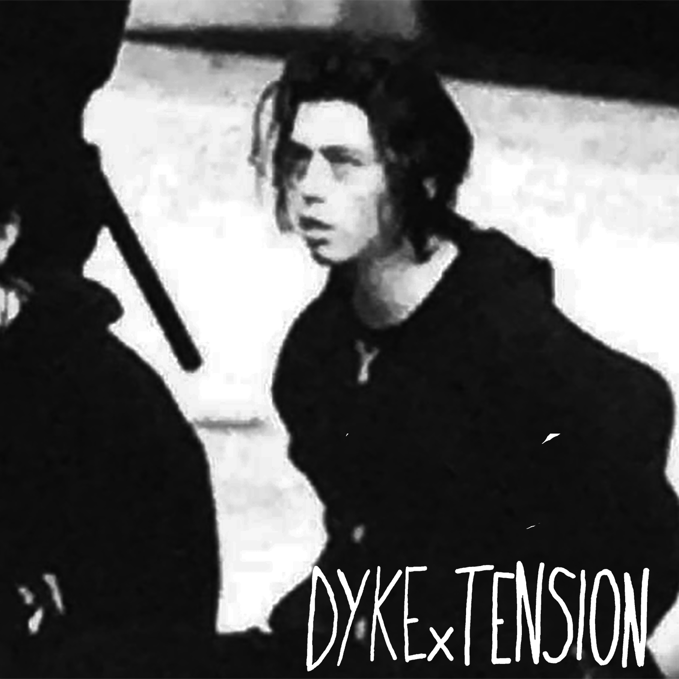Dyke Tension