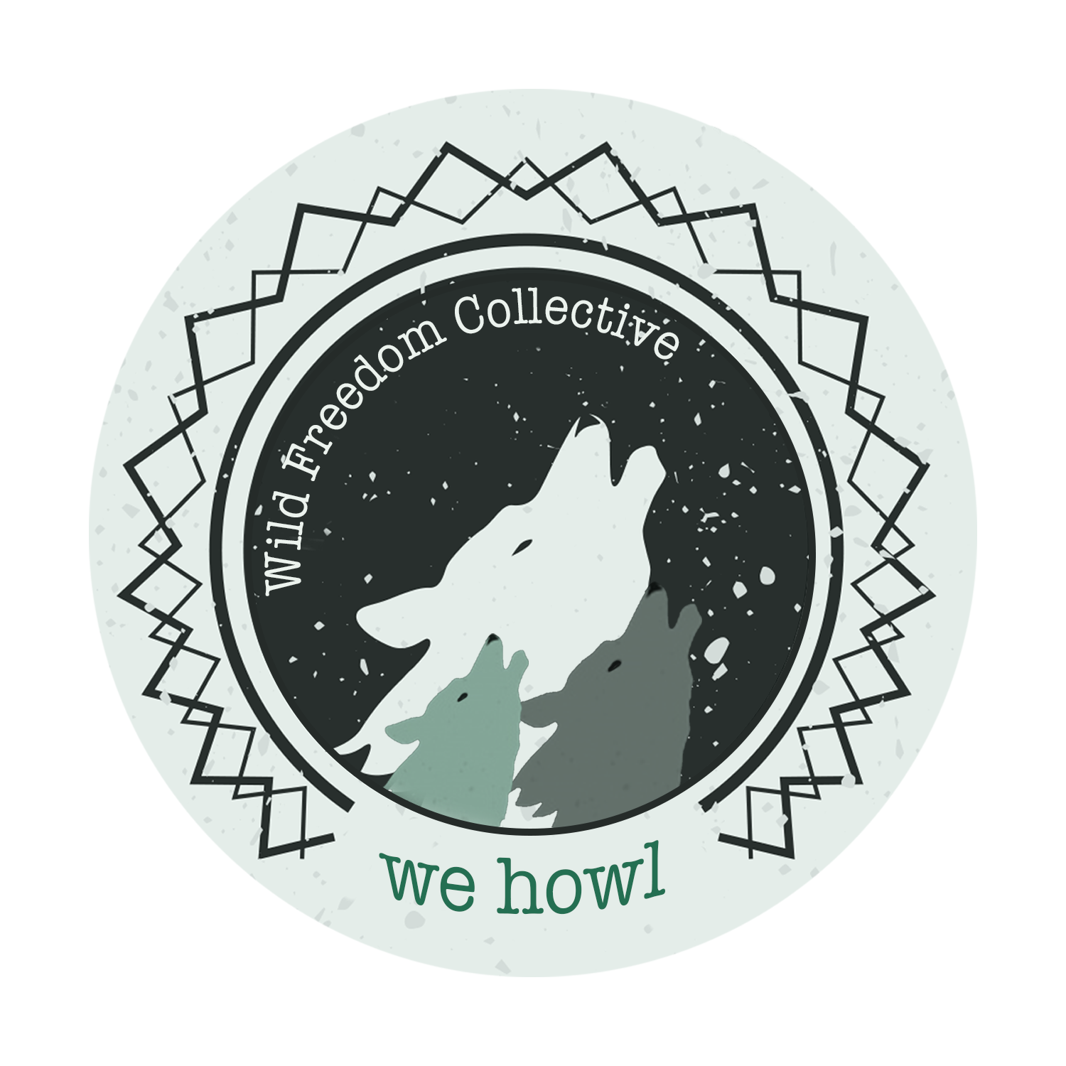Wild Freedom Collective : We HOWL