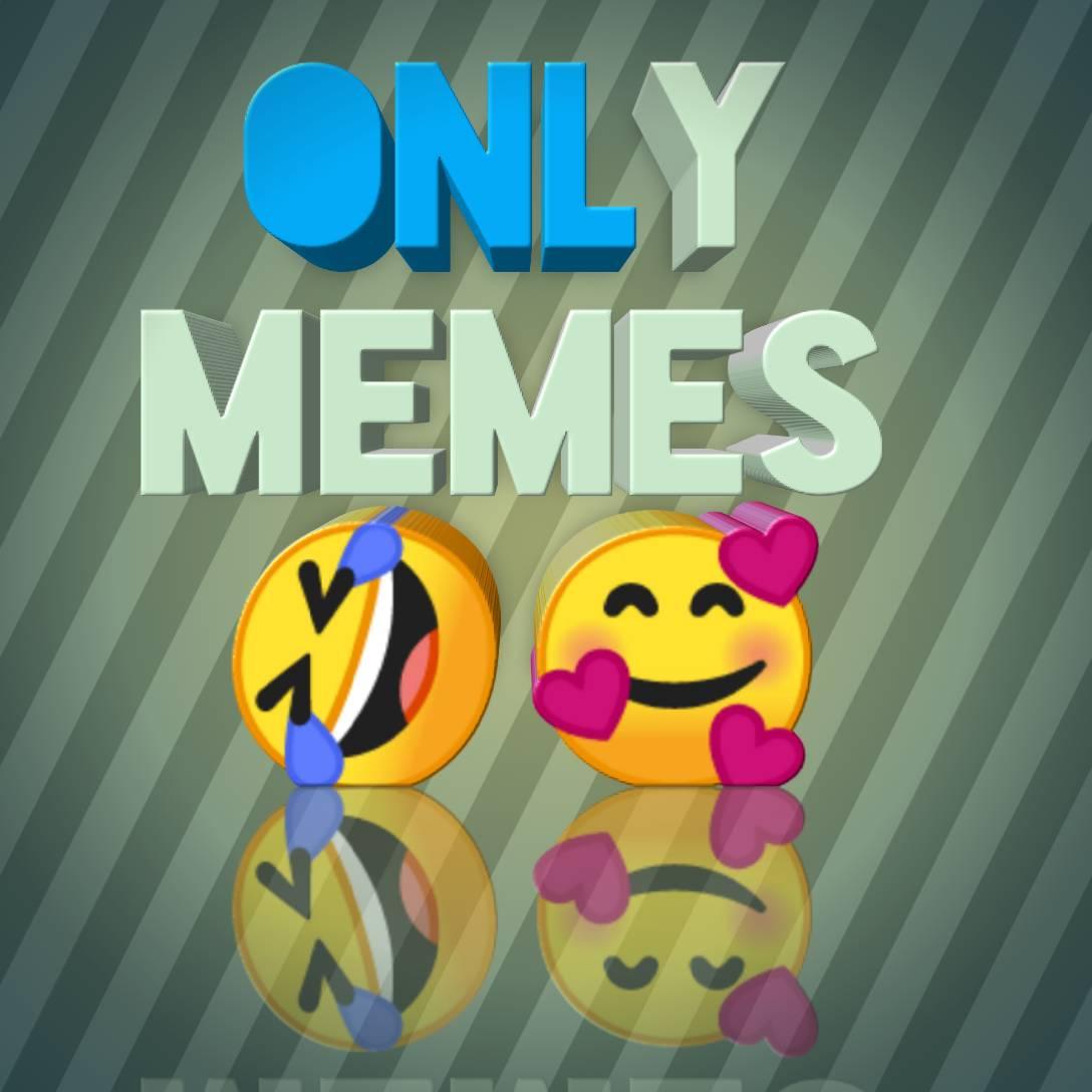Only memes